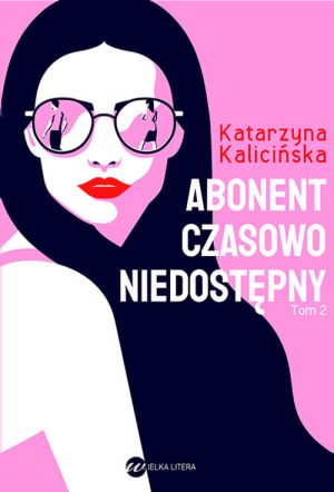 Okładka książki Abonent czasowo niedostępny Katarzyna Kalicińska