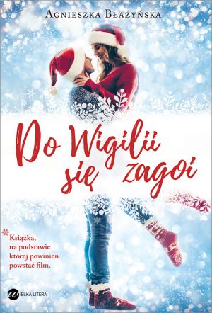 Okładka książki Do wigilii się zagoi Agnieszka Błażyńska