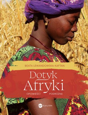 Okładka książki Dotyk Afryki Beata Lewandowska-Kaftan