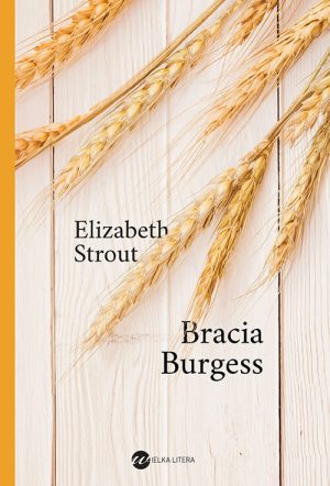 Okładka książki Bracia Burgess Elizabeth Strout