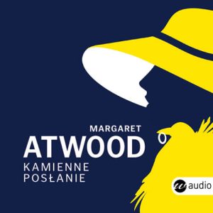 Okładka audiobooka Kamienne posłanie Margaret Atwood