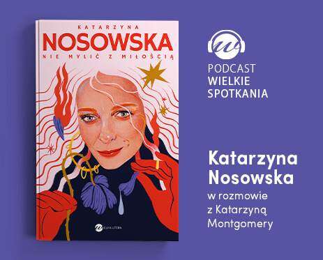 Wielkie Spotkania – Katarzyna Nosowska