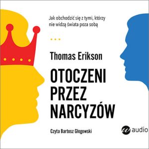 Okładka audiobooka Otoczeni przez narcyzów Thomas Erikson