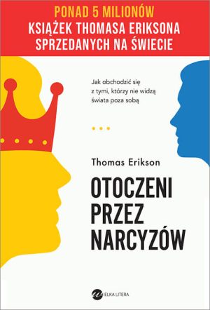 Okładka książki Otoczeni przez narcyzów wyd. 2 Thomas Erikson