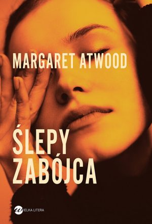Okładka książki Ślepy zabójca Margaret Atwood