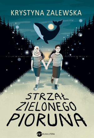 Okładka książki Strzał zielonego pioruna Krystyna Zalewska