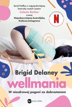 Okładka książki Wellmania Brigid Delaney