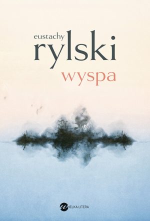 Okładka książki Wyspa Eustachy Rylski