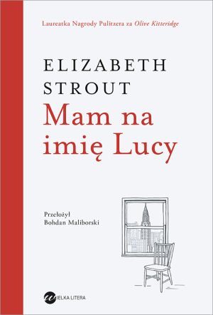 Okładka książki Mam na imię Lucy wyd. 3 Elizabeth Strout