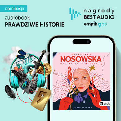 Empik Best Audio nominacja dla Katarzyny Nosowskiej Nie mylić z miłością