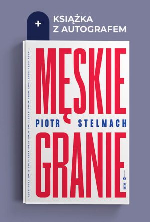 Grafika książki Męskie granie z autografem Piotr Stelmach