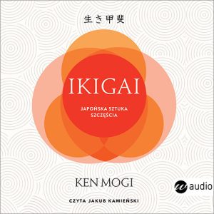 Okładka audiobooka Ikigai Ken Mogi