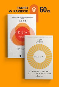 Japońska sztuka szczęścia: Ikigai + Nagomi