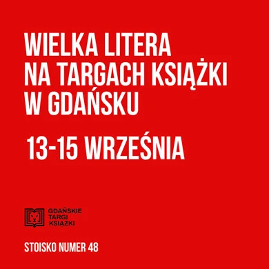 Wielka Litera na Gdańskich Targach Książki