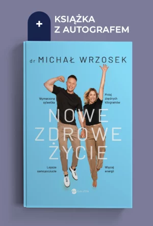 okładka książki z autografem Nowe zdrowe życie Michał Wrzosek