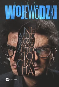 Kuba Wojewódzki. Nieautoryzowana autobiografia