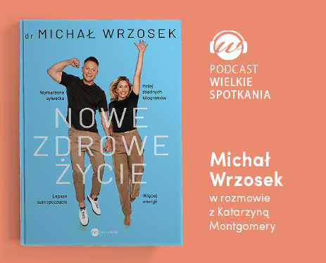 Wielkie Spotkania – Michał Wrzosek