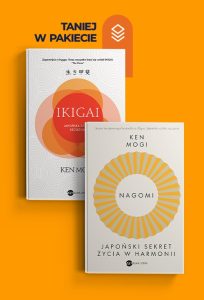 Japońska sztuka szczęścia: Ikigai + Nagomi